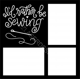 I'd rather be Sewing
